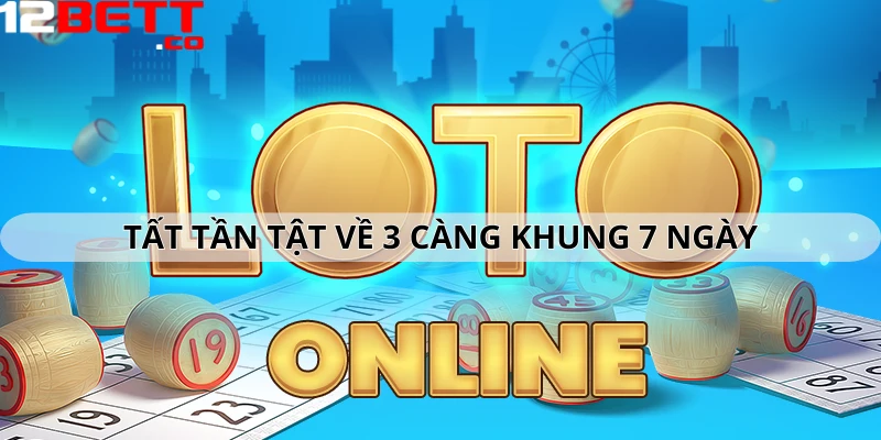 Tất tần tật về 3 càng khung 7 ngày Tất tần tật về 3 càng khung 7 ngày