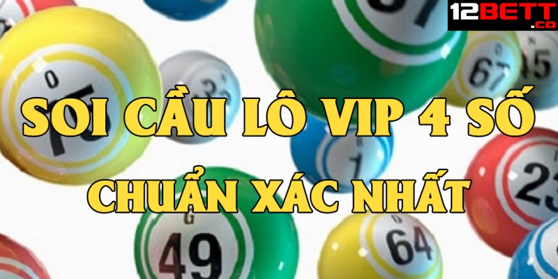 Hướng dẫn cách soi cầu vip 4 số ăn cả tại 12BET Hướng dẫn cách soi cầu vip 4 số ăn cả tại 12BET